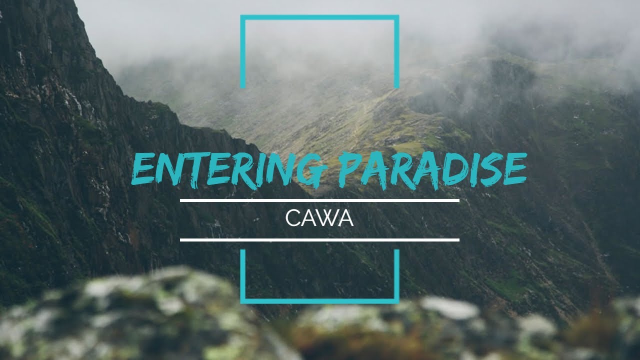 CaWa - Entering Paradise