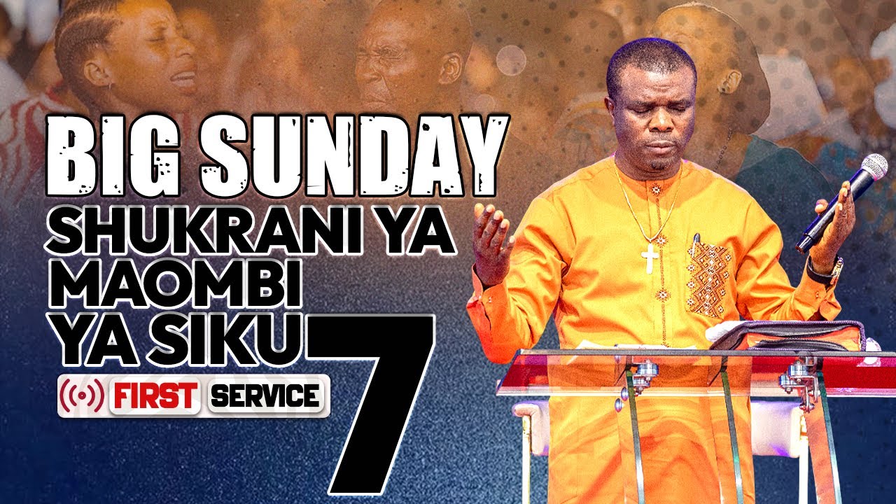 🔴#LIVE :  [18.01.2026] BIG SUNDAY UPAKO WA SHUKRANI YA MAOMBI YA SIKU 7