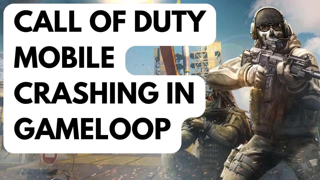 How To Fix Call Of Duty Mobile Crashing In GameLoop