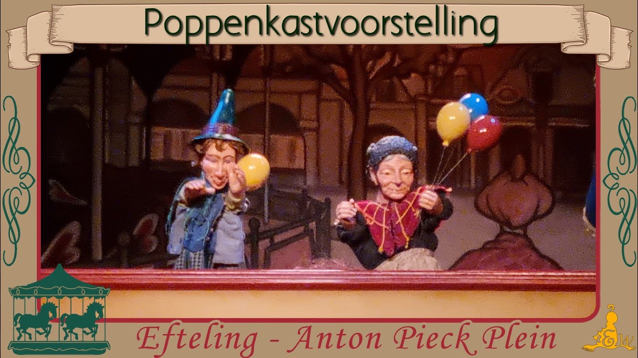 [#Efteling] Anton Pieckplein - Poppenkastvoorstelling: Het Ballonnenvrouwtje (#1)
