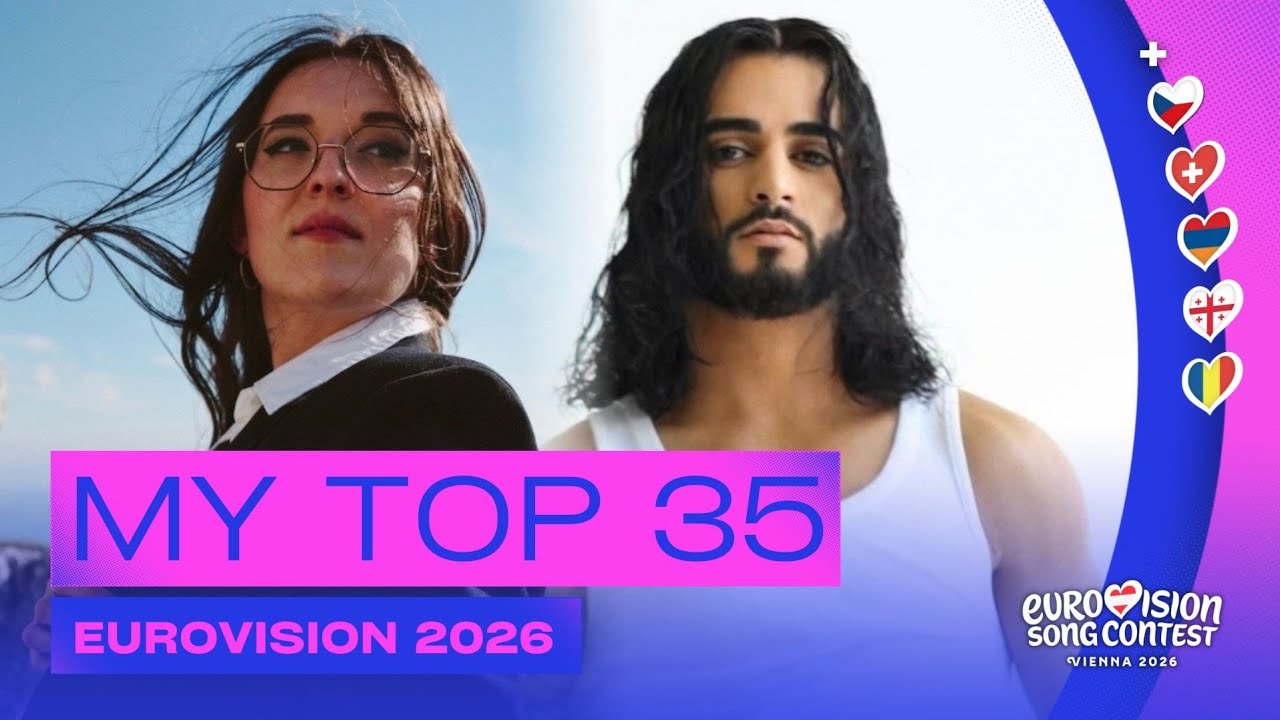 🇦🇹 Eurovision 2026: My Top 35 | NEW: 🇨🇿🇨🇭🇦🇲🇬🇪🇷🇴 - ALL SONGS