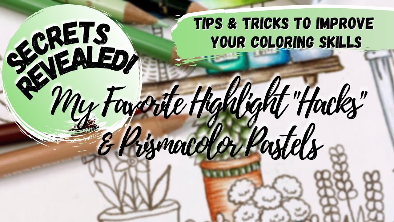 My Favorite Highlight Hacks | Prismacolor Pastels | Tips & Tricks to Improve Your Coloring | Part 14