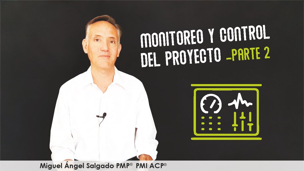 Monitoreo y Control de proyectos- parte 2