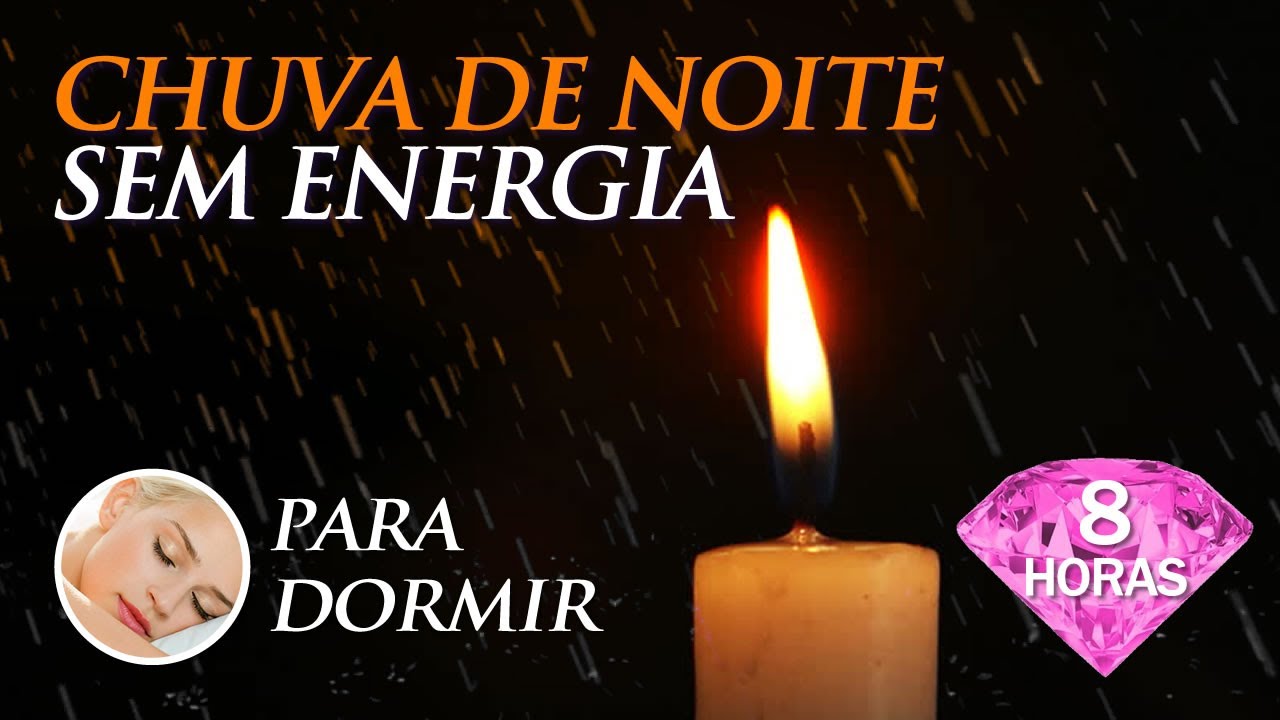(8 Horas) CHUVA de NOITE Sem ENERGIA - M&uacute;sica para Dormir e Meditar