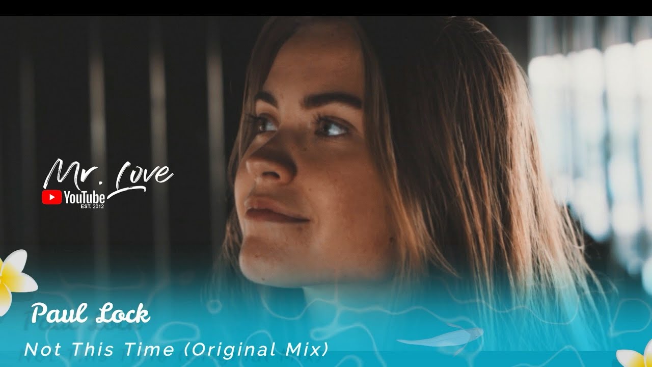 Paul Lock - Not This Time (Original Mix)
