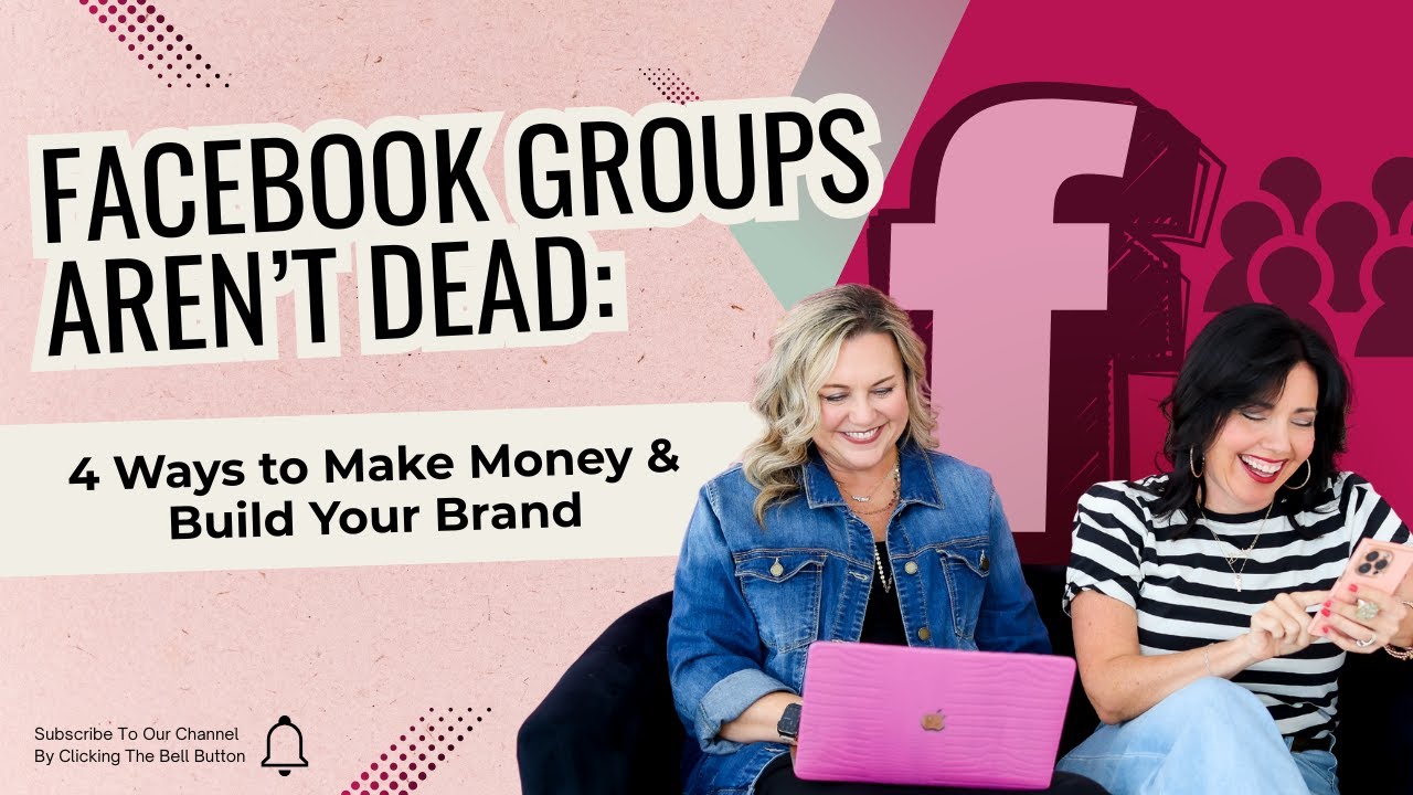 Facebook Groups Aren&rsquo;t Dead: 4 Ways to Make Money & Build Your Brand
