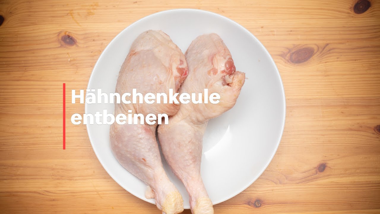 H&auml;hnchenkeule entbeinen - Tutorial