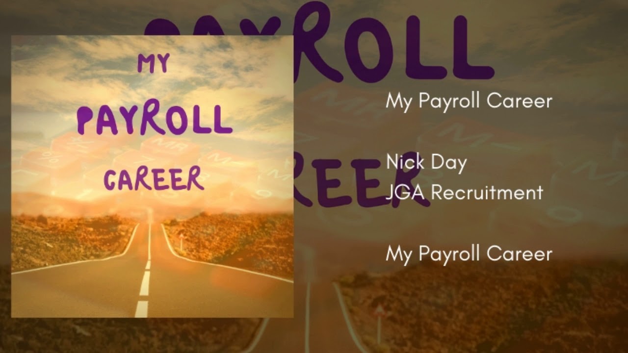 My Payroll Career - Nick Day & JGA Recruitment