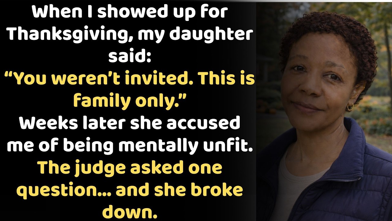 When I showed up for Thanksgiving, my daughter said, “You weren’t invited — this is family only…”