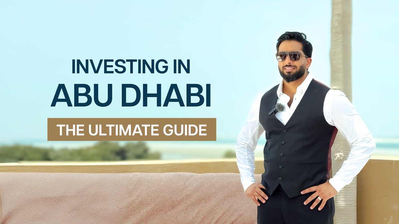Investing in Abu Dhabi: The Ultimate Guide to Its Districts & Property