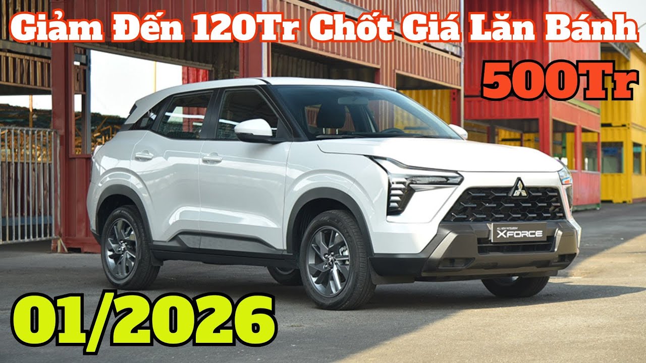 Giá Khuyến Mại Mitsubishi Xforce Giữa Tháng 1. Giảm Đến 120Tr Chốt Giá lăn Bánh Mới | CarTVnew