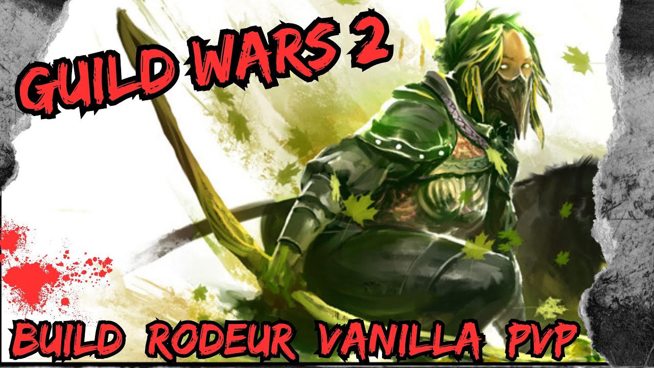 Guild Wars 2  [PvP] [FR]  Build Rodeur Vanilla