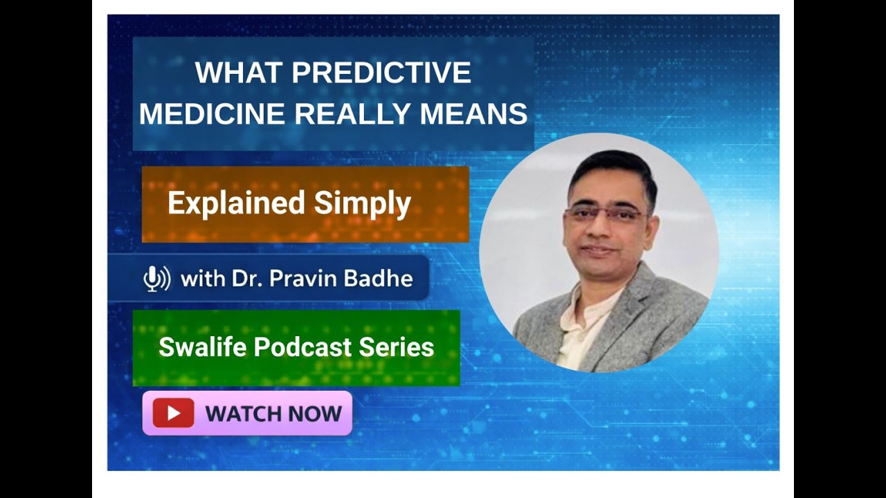 SwaLife Podcast Series | What Predictive Medicine Really Means |