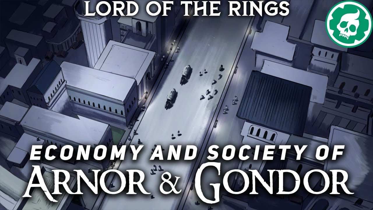 Economy & Society of Arnor and Gondor - Lord of the Rings Lore DOCUMENTARY