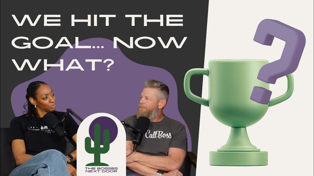 Episode 15: We Hit the Goal… Now What?