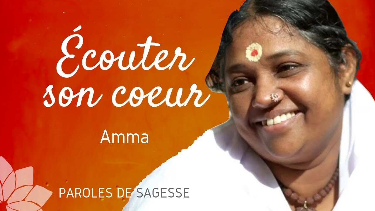 &Eacute;couter son coeur - Amma