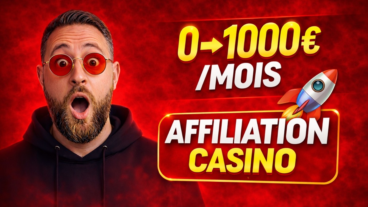 Le plan complet pour passer de 0 &agrave; 1000&euro;/mois avec l&rsquo;affiliation casino 🚀 (sans montrer sa t&ecirc;te)