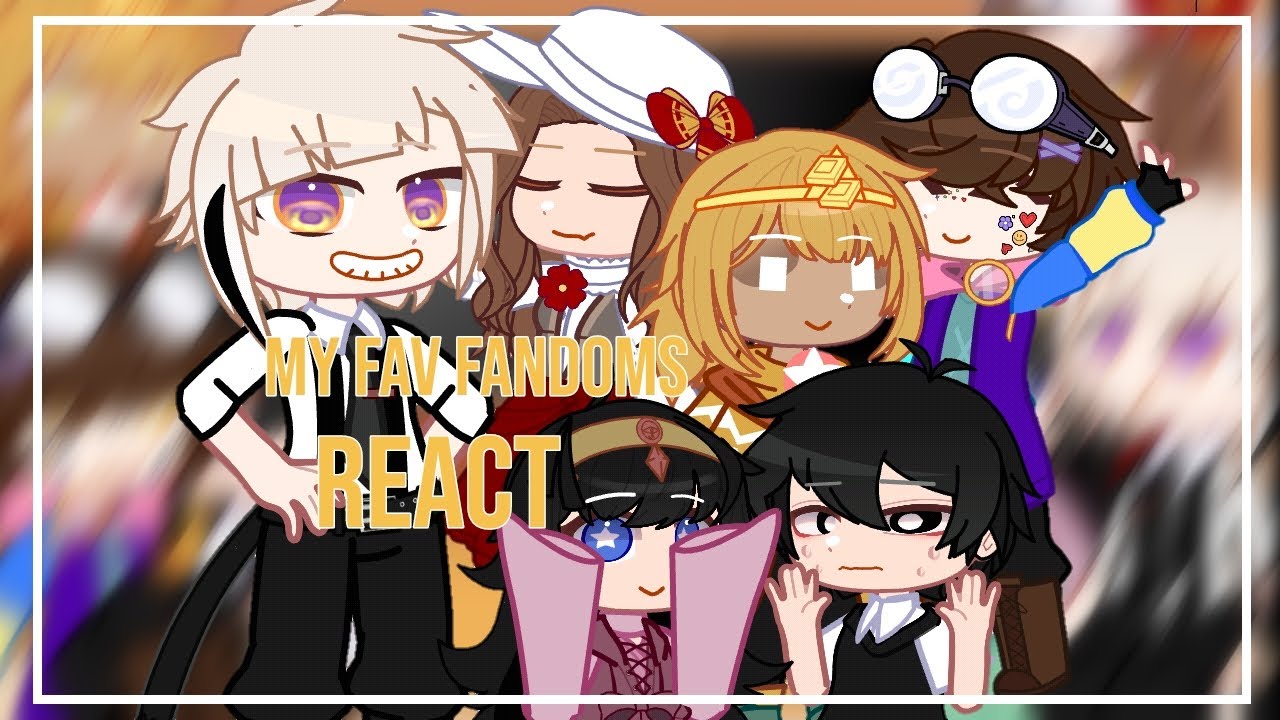 My fav fandoms react | Bungou stray dogs - Atsushi [1/6] | short