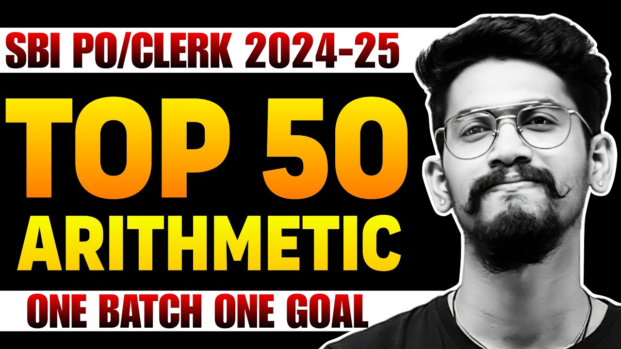 Top 50 Arithmetic | SBI PO/Clerk 2024-25 | Yashraj Sir | Veteran