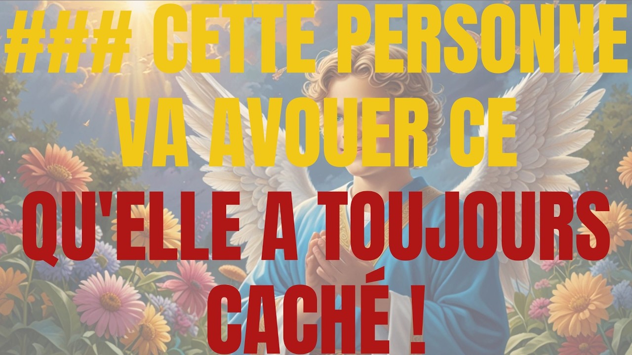 ### CETTE PERSONNE VA AVOUER CE QU'ELLE A TOUJOURS CACHÉ !