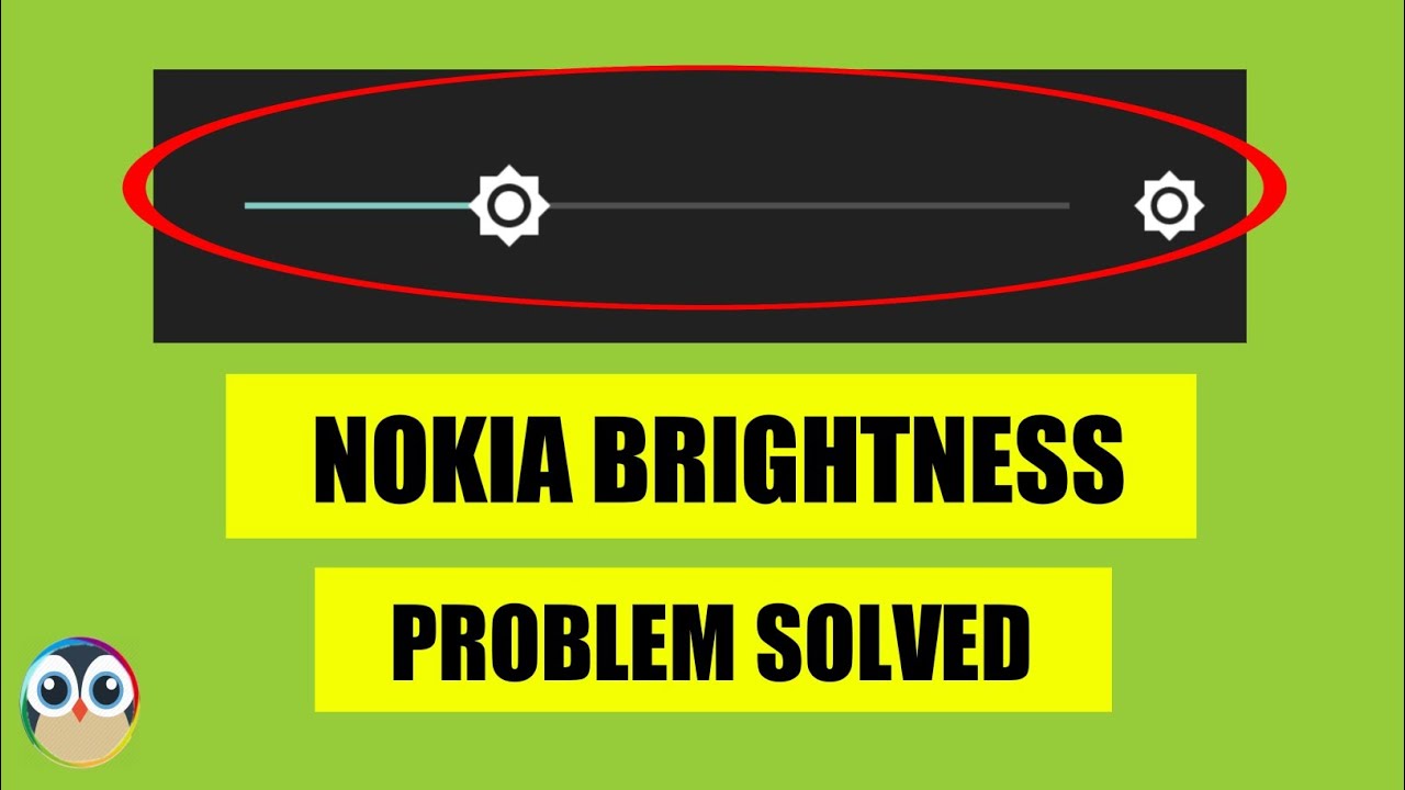 Nokia Phones Brightness Not Working Problem Solved In Android 2020