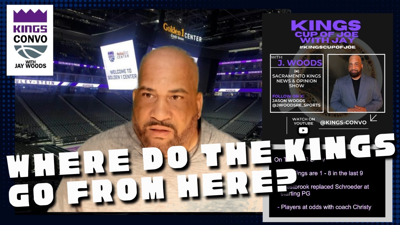 KINGS 1 - 9 in last 10, Westbrook now starting PG,  season cooked |  ☕ Kings Cup of Joe w/ Jay Woods