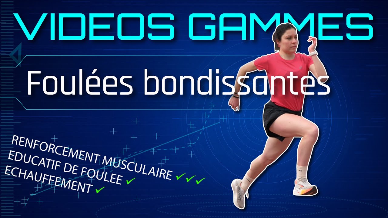 Les Foulées Bondissantes [Vidéos Gammes]