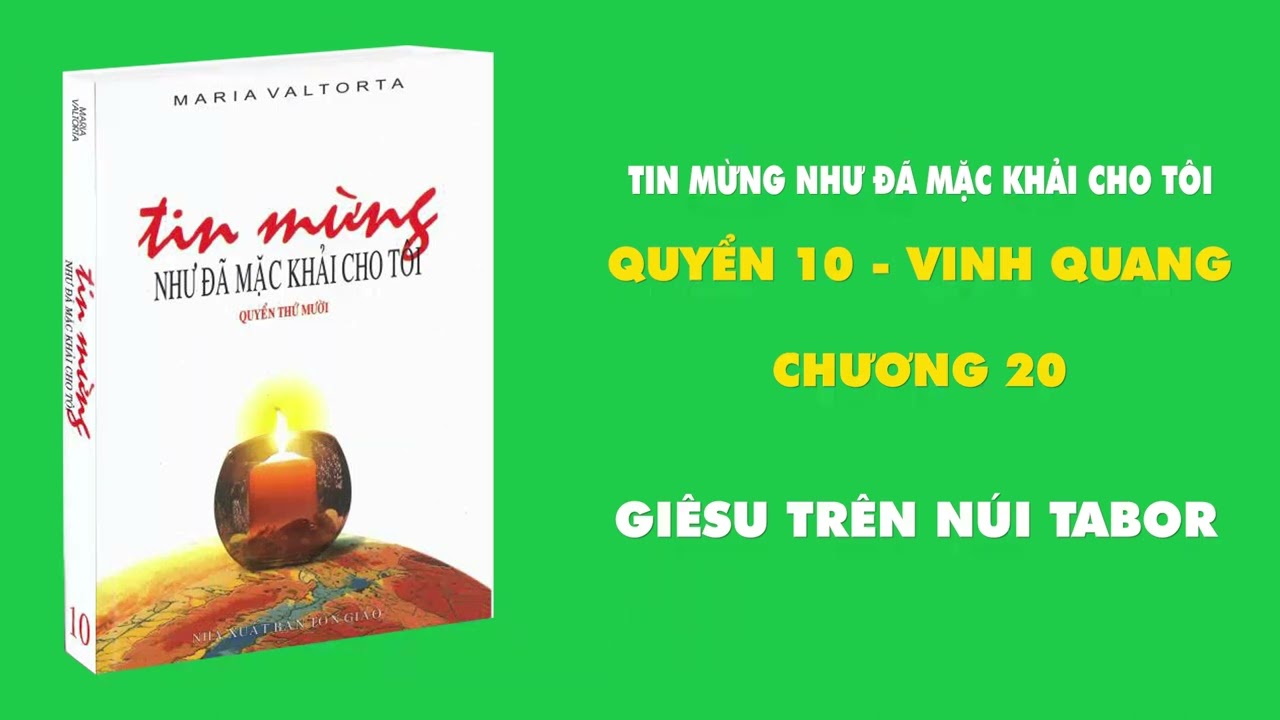Chương 20 - Gi&ecirc;su tr&ecirc;n n&uacute;i Tabor