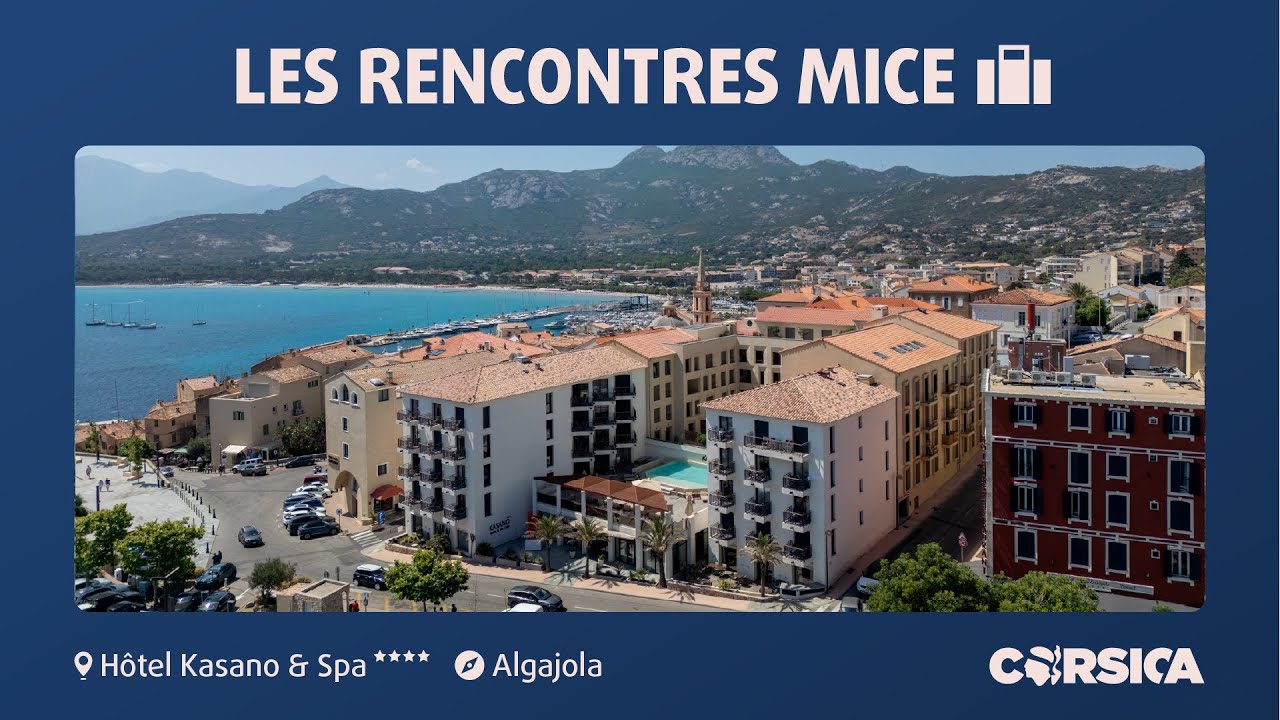 Les Rencontres MICE - Hôtel Kasano & Spa, Calvi