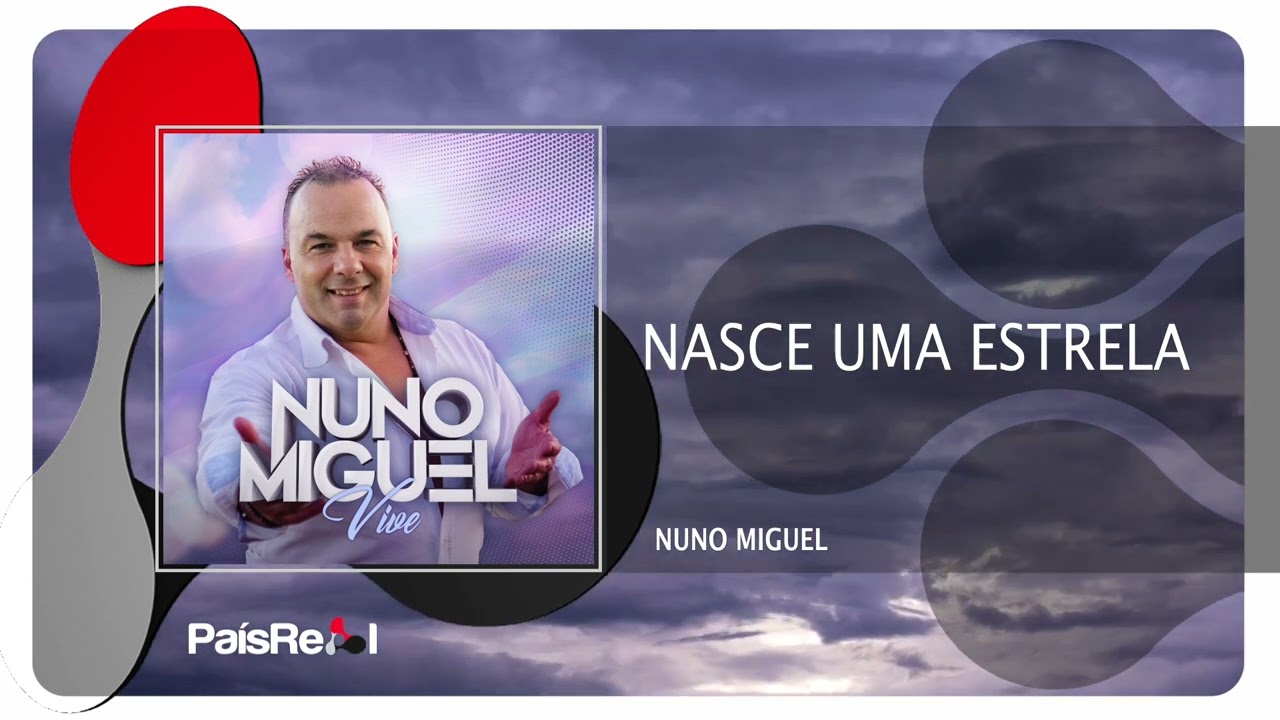 Nuno Miguel - Nasce Uma Estrela