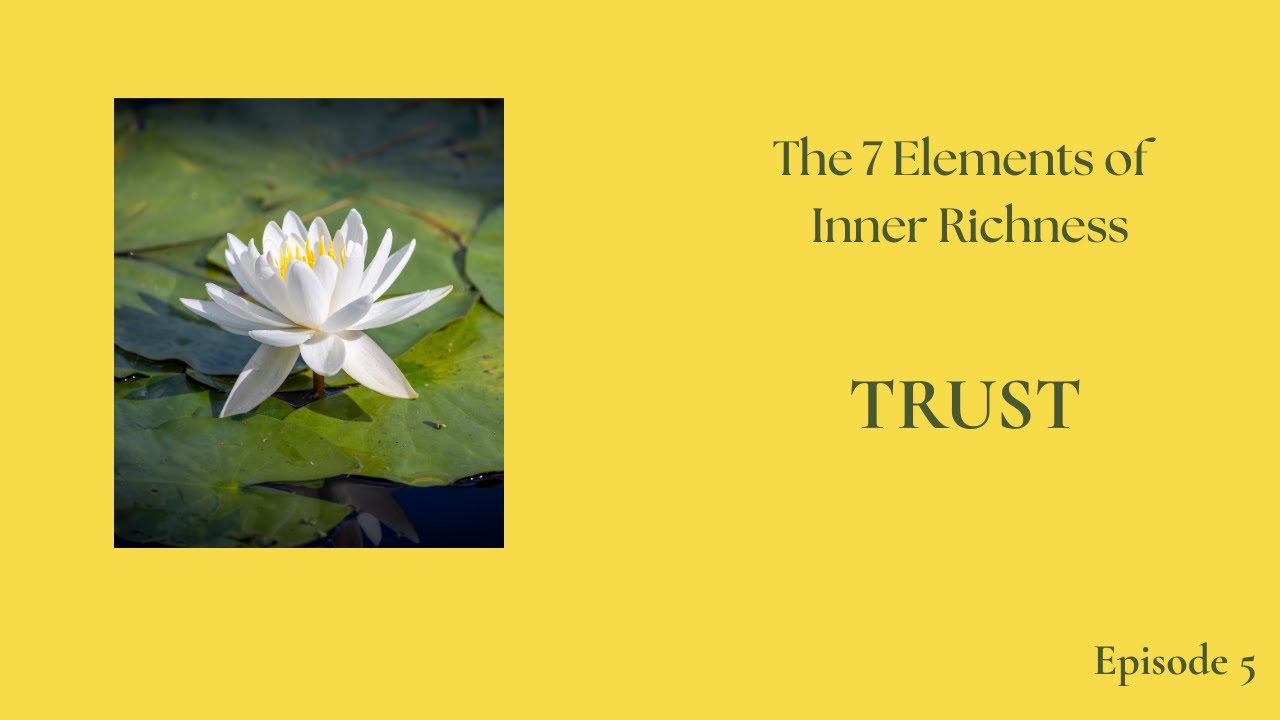 Trust | The Fifth Element of Inner Richness