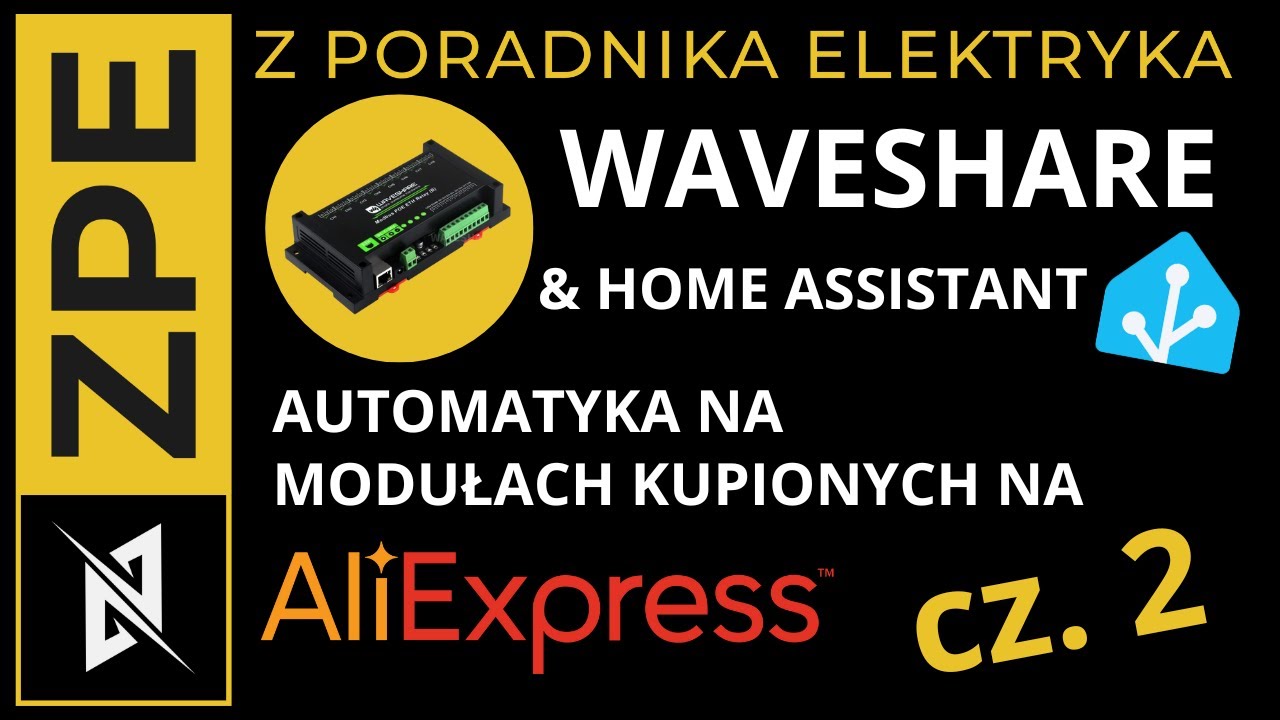 Smart Home na modułach z AliExpress? | cz. 2 | konfiguracja moduł&oacute;w Waveshare w Home Assistant