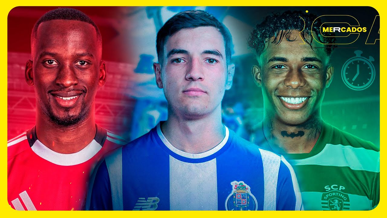 ÚLTIMO DIA DE MERCADO! SPORTING CP, SL BENFICA E FC PORTO OS ÚLTIMOS REFORÇOS - Mercados | sport tv