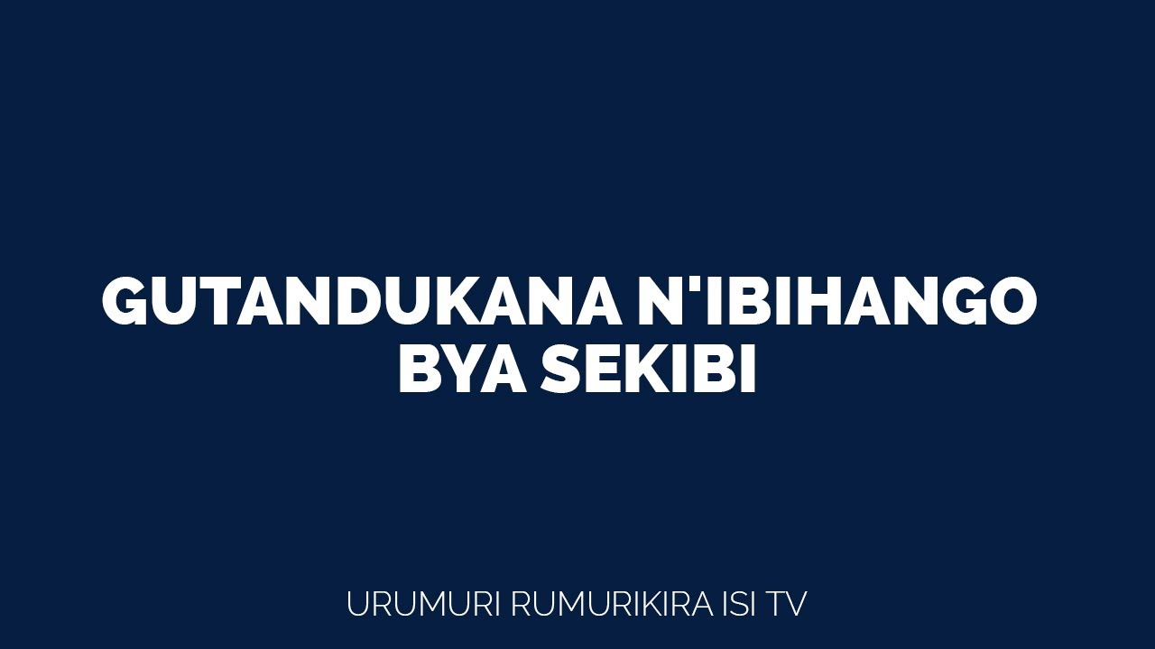 FAUSTIN - GUTANDUKANA N'IBIHANGO BYA SEKIBI
