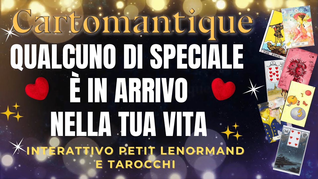 ❤️QUALCUNO DI SPECIALE È IN ARRIVO NELLA TUA VITA 🌟 Interattivo Petit Lenormand e Tarocchi🌟