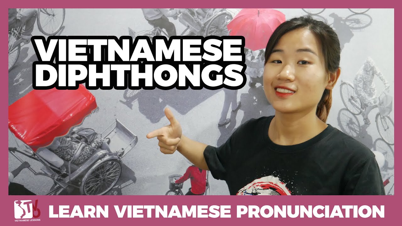 Pronouncing Diphthongs | Learn Vietnamese with TVO