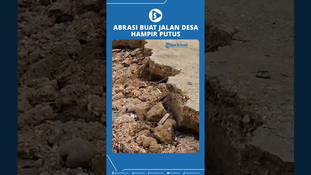 Abrasi Buat Jalan Desa Hampir Putus