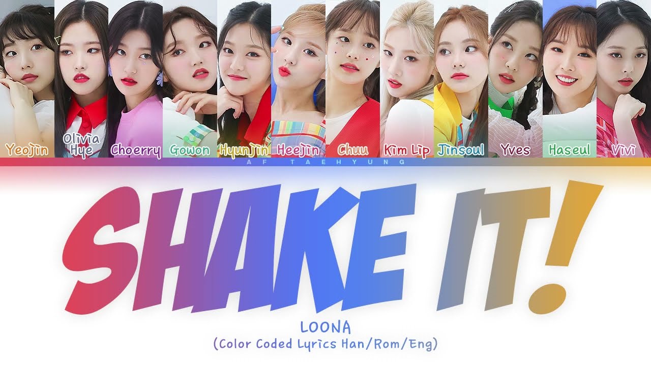 LOONA (이달의 소녀) — SHAKE IT (QUEENDOM 2) (Color Coded Lyrics Han/Rom/Eng)