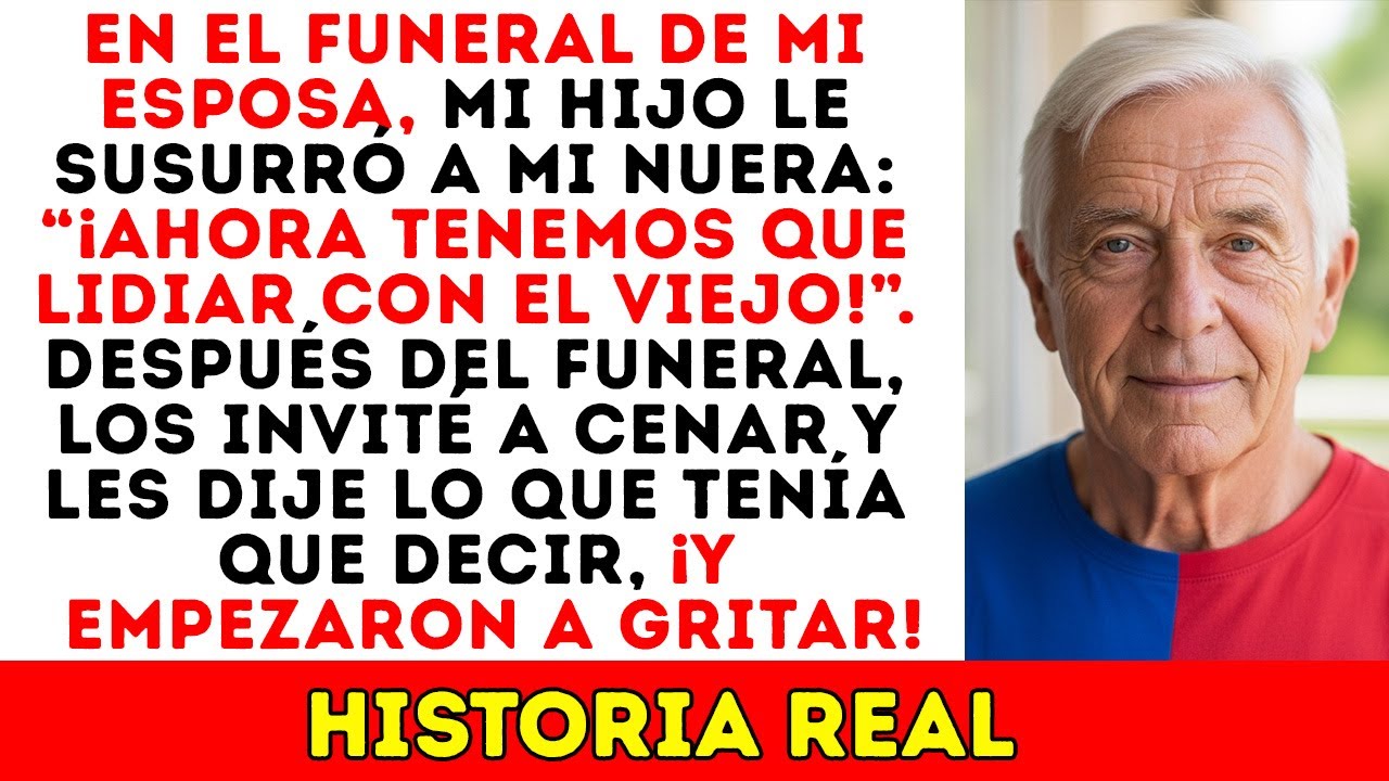 En El Funeral De Mi Esposa, Mi Hijo Le Susurró A Mi Nuera: “Ahora Tenemos Que Lidiar Con El Viejo”