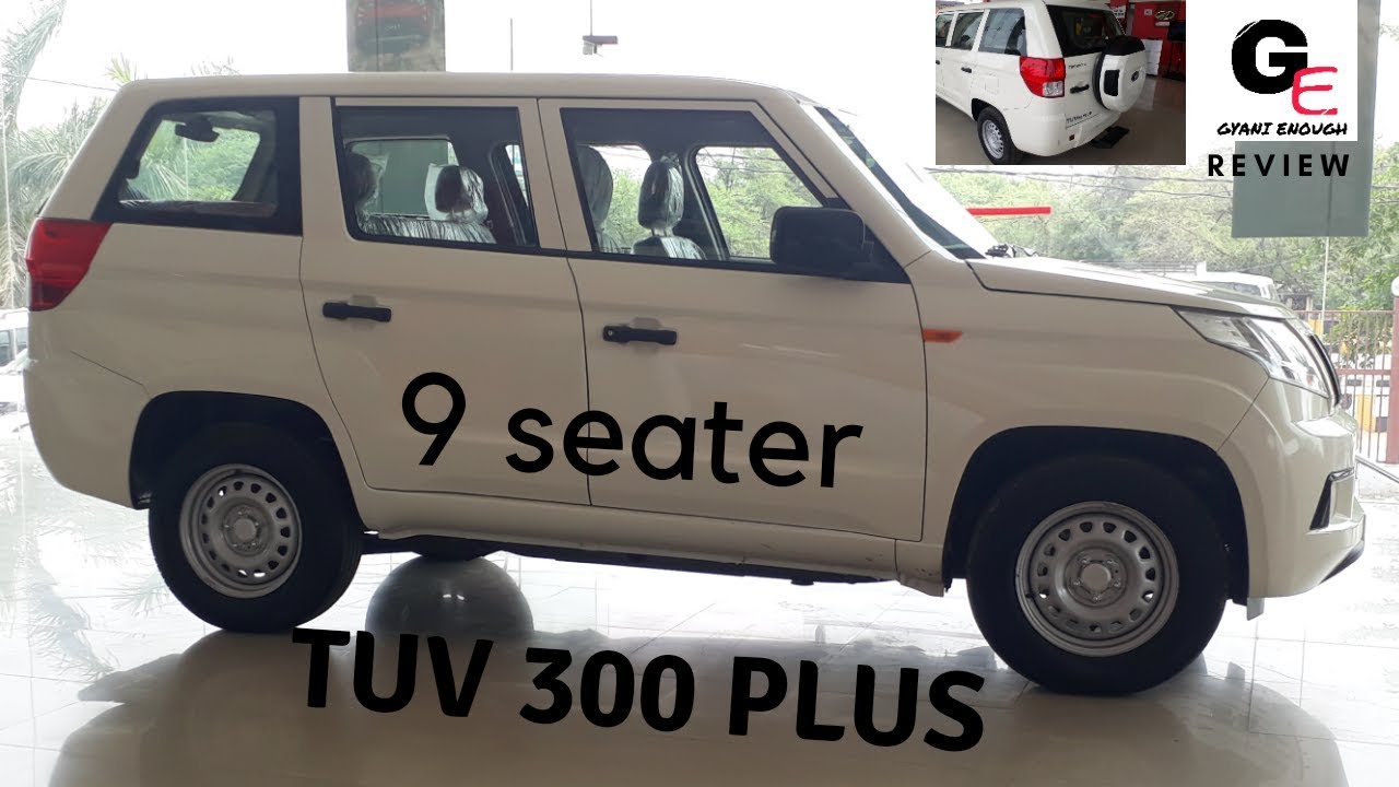 2018 Mahindra TUV 300 Plus P4 | 9 seater | most detailed review | features | mileage | specs !!!