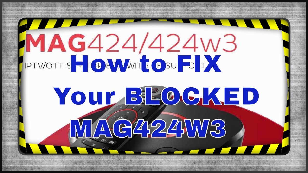Как исправить заблокированный MAG424, MAG424w3