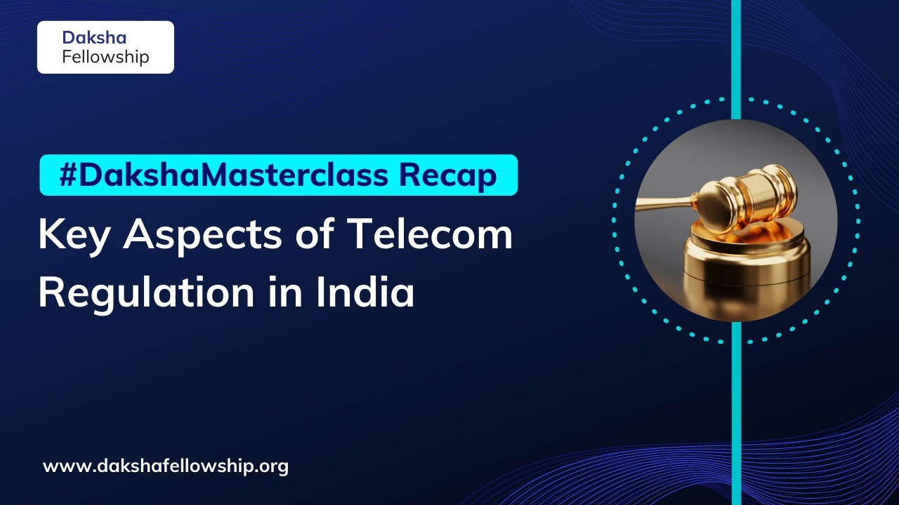 Key aspects of Telecom Regulation in India | Indian telecom law | Law Videos | #DakshaMasterclass