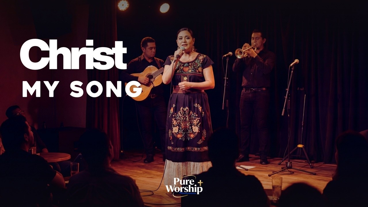 Christ, My Song – MODERN CHRISTIAN WORSHIP | Pure Worship