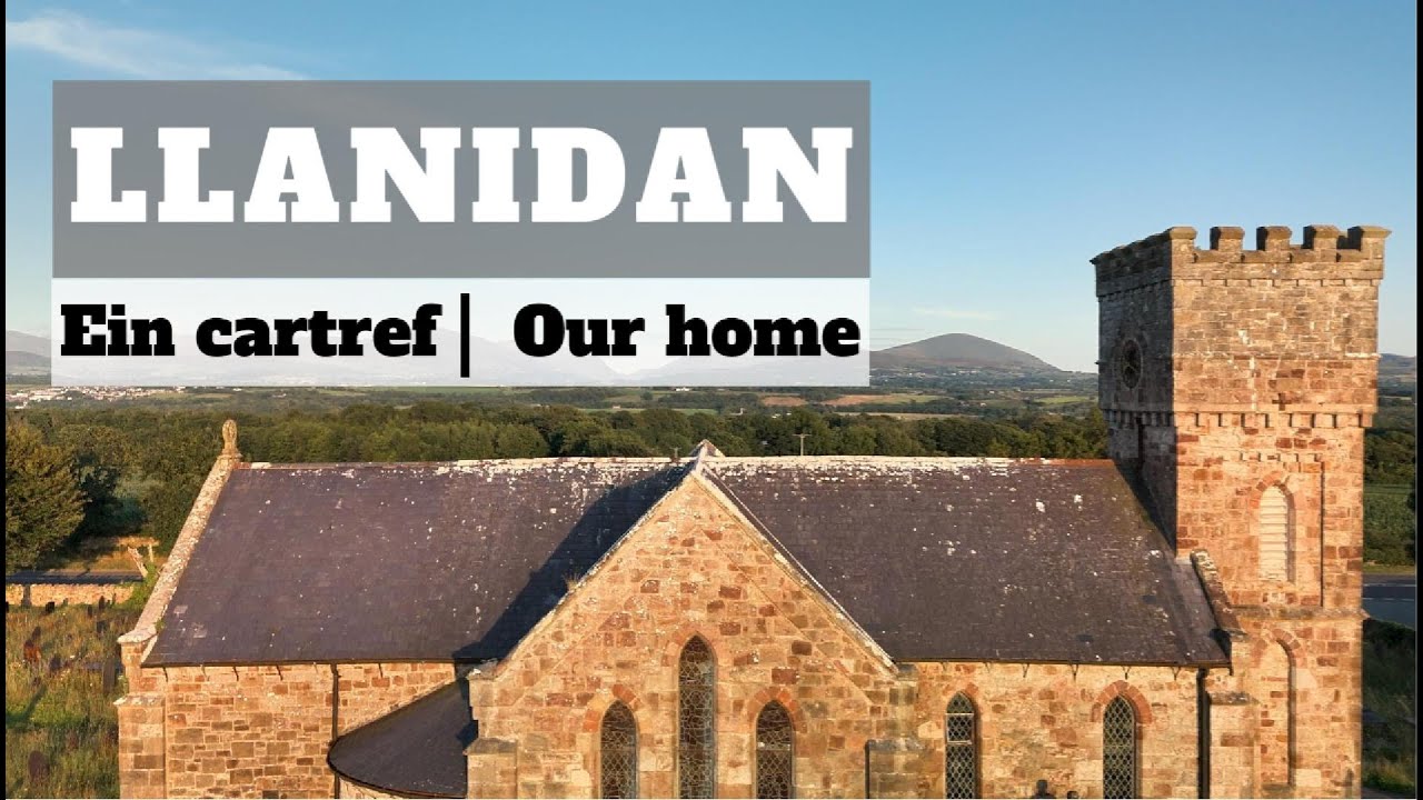 Llanidan : Ein Cartref | Our Home