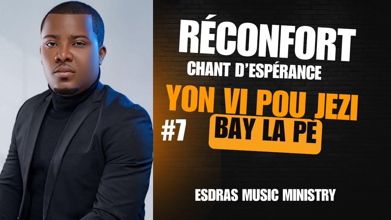 YON VI POU JEZI BAY LA PÈ 🙌🏽(réconfort chant d’espérance)#7