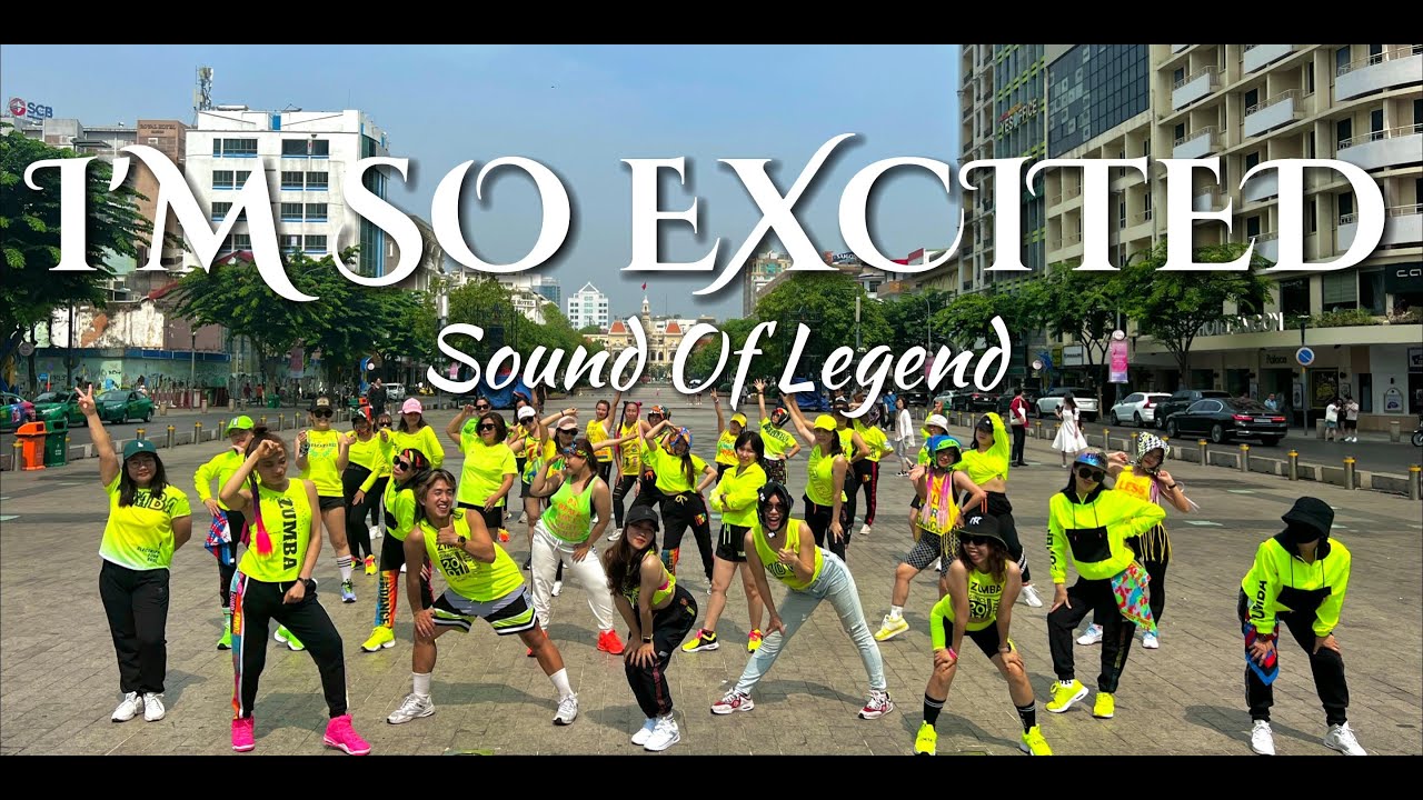 I'M SO EXCITED - SOUND OF LEGEND | ZUMBA | DISCO | DANCE WORKOUT | ZUMBA VIETNAM
