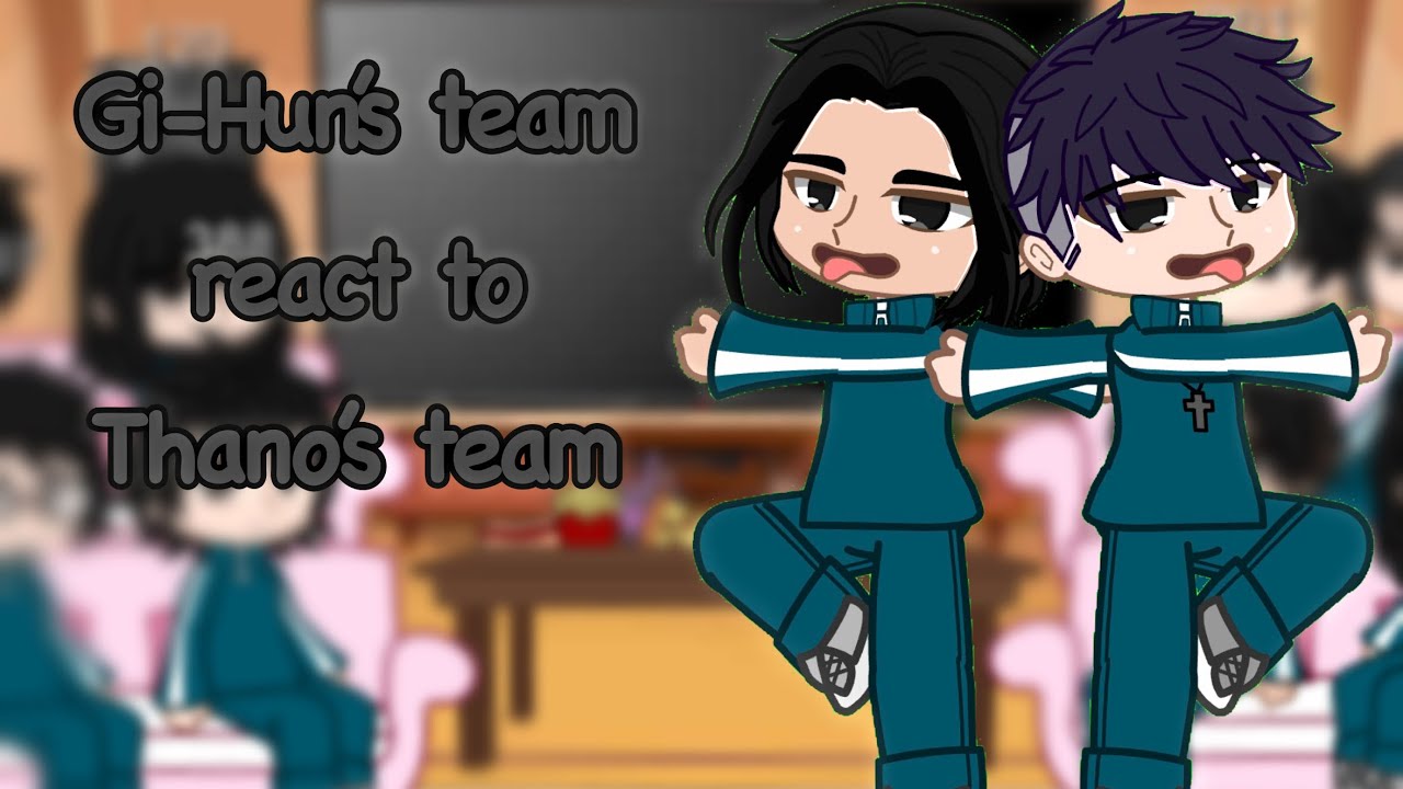Team Gi-Hun react to team Thanos! ||#gacha  #gachareact #squidgamereaction||
