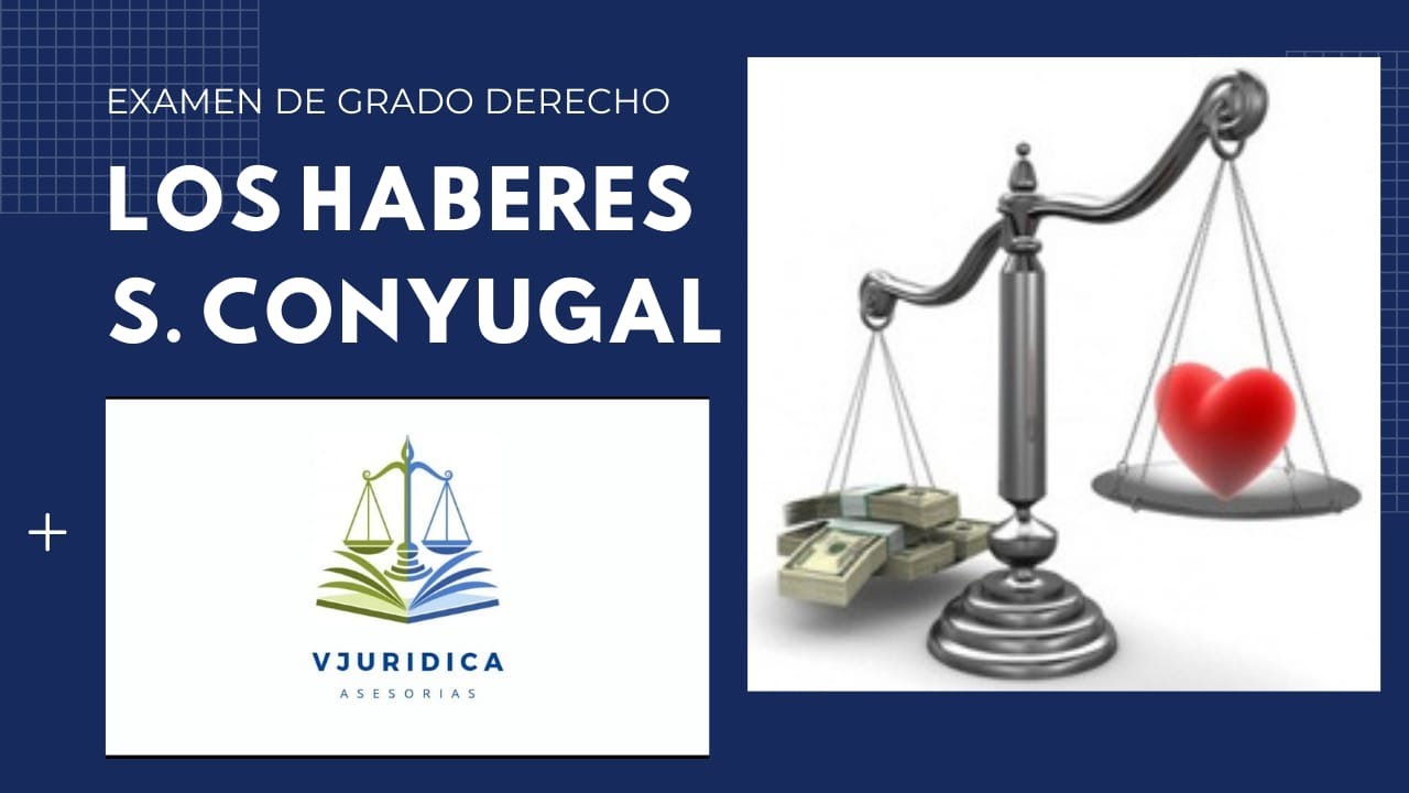 Los haberes de la sociedad conyugal - pregunta examen de grado derecho
