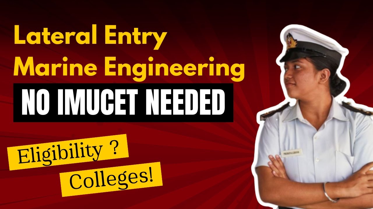 MARINE ENGINEERING WITHOUT IMUCET || LATERAL ENTRY || IMU CAMPUSES || MERCHANT NAVY || SAILORGIRL