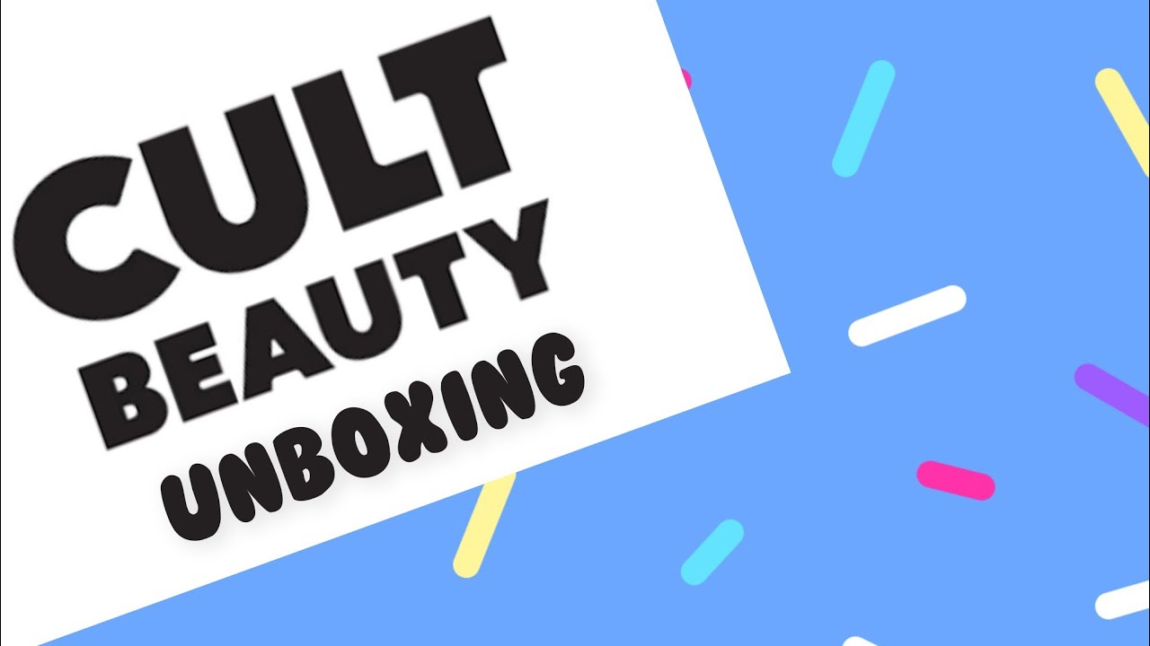 Cult Beauty Unboxing